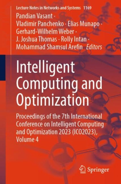 Intelligent Computing and Optimization: Proceedings of the 7th International Conference on Intelligent Computing and Optimization 2023 (ICO2023), Volume 4