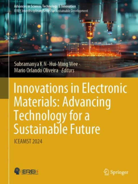 Innovations in Electronic Materials: Advancing Technology for a Sustainable Future: ICEAMST 2024