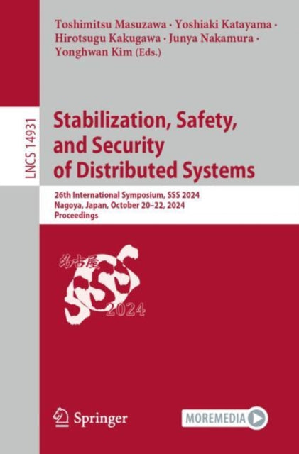 Stabilization, Safety, and Security of Distributed Systems: 26th International Symposium, SSS 2024, Nagoya, Japan, October 20–22, 2024, Proceedings