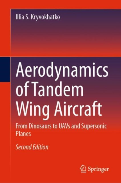 Aerodynamics of Tandem Wing Aircraft: From Dinosaurs to UAVs and Supersonic Planes