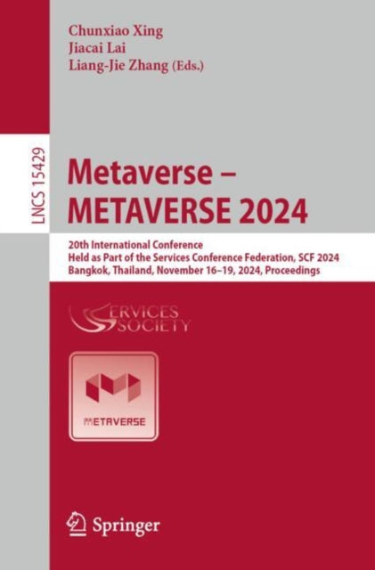 Metaverse – METAVERSE 2024: 20th International Conference, Held as Part of the Services Conference Federation, SCF 2024, Bangkok, Thailand, November 16-19, 2024, Proceedings