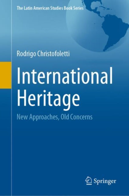 International Heritage: New Approaches, Old Concerns