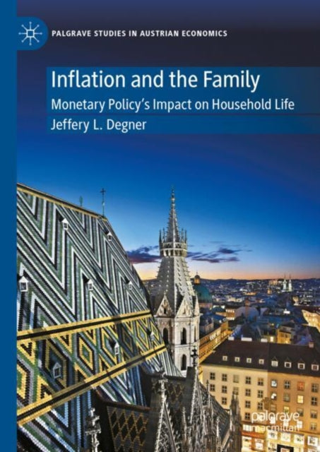 Inflation and the Family: Monetary Policy's Impact on Household Life