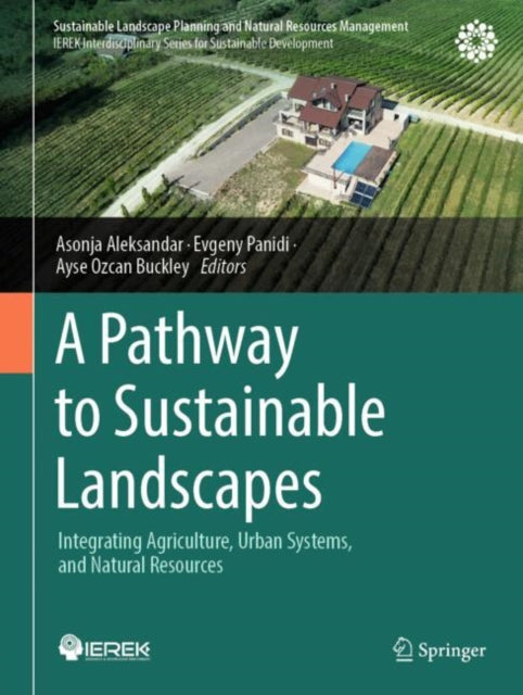 A Pathway to Sustainable Landscapes: Integrating Agriculture, Urban Systems, and Natural Resources