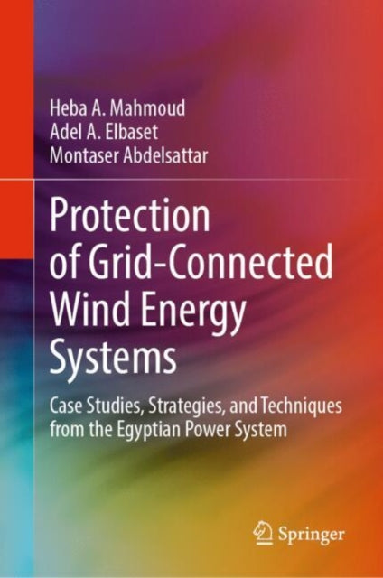 Protection of Grid-Connected Wind Energy Systems: Case Studies, Strategies, and Techniques from the Egyptian Power System