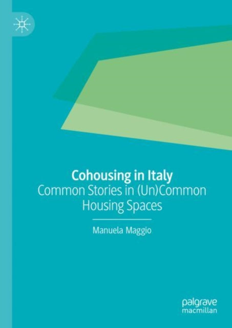 Cohousing in Italy: Common Stories in (Un)Common Housing Spaces