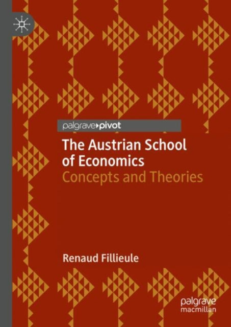 The Austrian School of Economics: Concepts and Theories