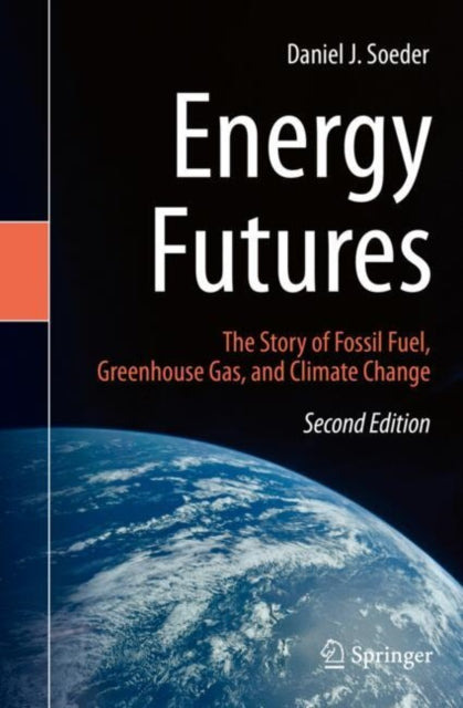 Energy Futures: The Story of Fossil Fuel, Greenhouse Gas, and Climate Change