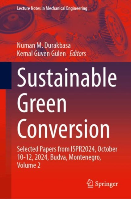 Sustainable Green Conversion: Selected Papers from ISPR2024, October 10-12, 2024, Budva, Montenegro, Volume 2