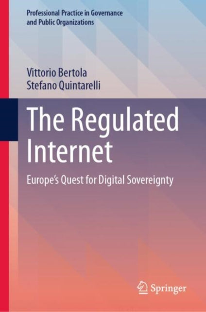 The Regulated Internet: Europe's Quest for Digital Sovereignty