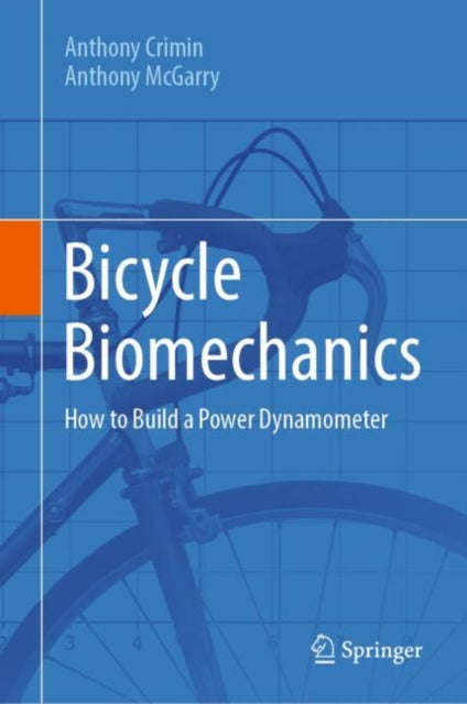 Bicycle Biomechanics: How to Build a Power Dynamometer