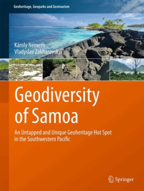 Geodiversity of Samoa: An Untapped and Unique Geoheritage Hot Spot in the Southwestern Pacific