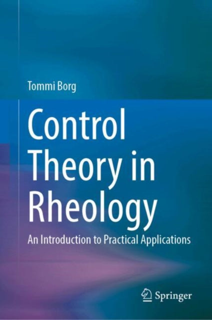 Control Theory in Rheology: An Introduction to Practical Applications