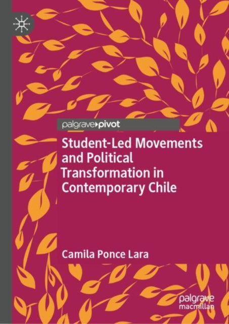 Student-Led Movements and Political Transformation in Contemporary Chile