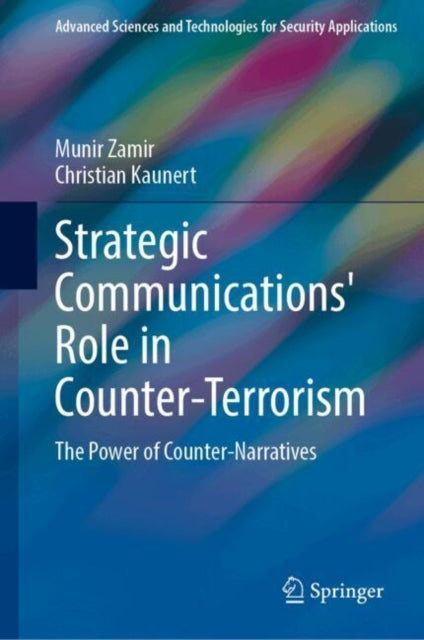 Strategic Communications' Role in Counter-Terrorism: The Power of Counter-Narratives