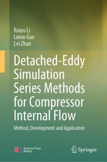 Detached-Eddy Simulation Series Methods for Compressor Internal Flow: Method, Development and Application