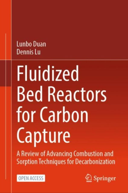 Fluidized Bed Reactors for Carbon Capture: A Review of Advancing Combustion and Sorption Techniques for Decarbonization