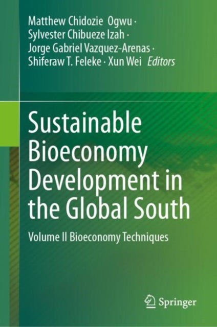 Sustainable Bioeconomy Development in the Global South: Volume II Bioeconomy Techniques