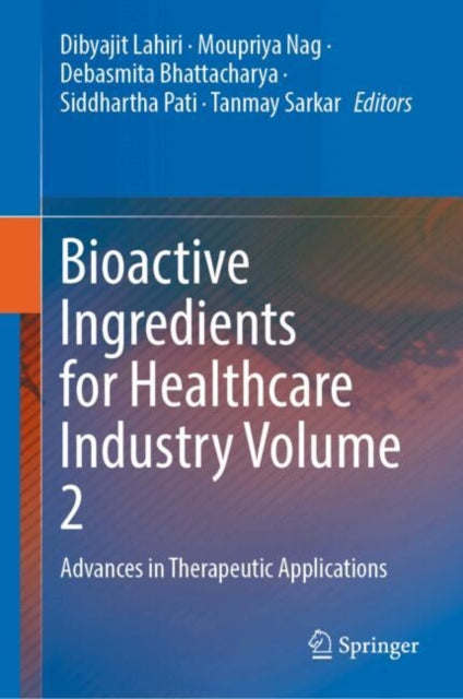 Bioactive Ingredients for Healthcare Industry Volume 2: Advances in Therapeutic Applications