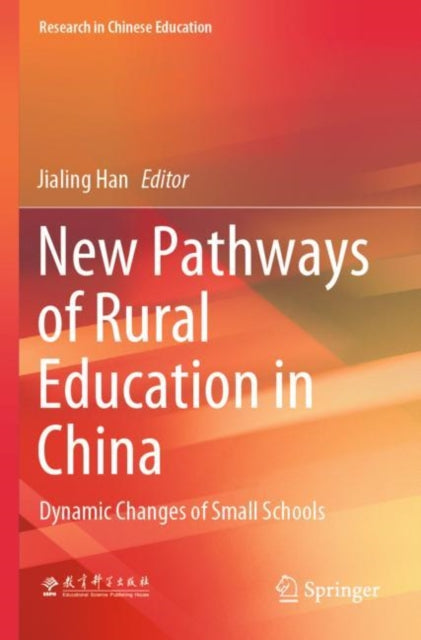 New Pathways of Rural Education in China: Dynamic Changes of Small Schools