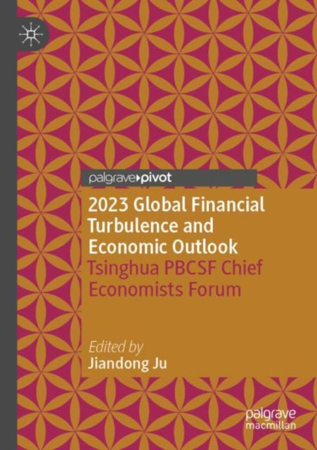 2023 Global Financial Turbulence and Economic Outlook: Tsinghua PBCSF Chief Economists Forum
