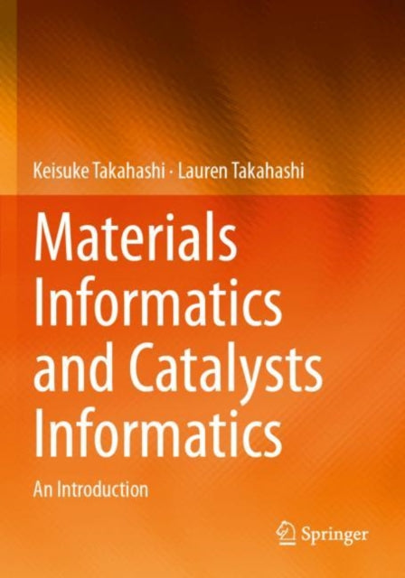 Materials Informatics and Catalysts Informatics: An Introduction