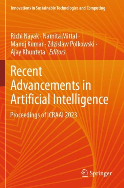 Recent Advancements in Artificial Intelligence: Proceedings of ICRAAI 2023