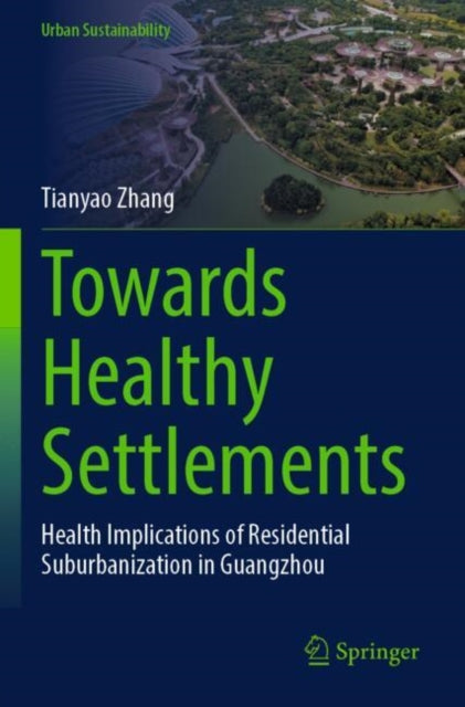 Towards Healthy Settlements: Health Implications of Residential Suburbanization in Guangzhou
