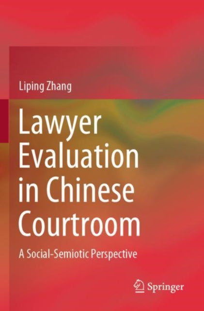 Lawyer Evaluation in Chinese Courtroom: A Social-Semiotic Perspective