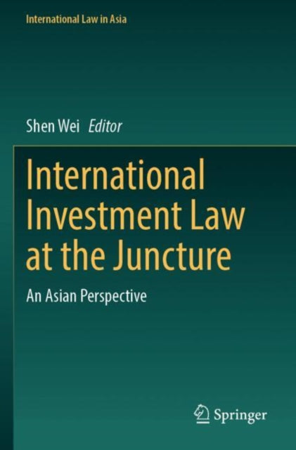International Investment Law at the Juncture: An Asian Perspective