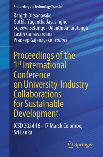 Proceedings of the 1st International Conference on University-Industry Collaborations for Sustainable Development: ICSD 2024 16–17 March Colombo, Sri Lanka
