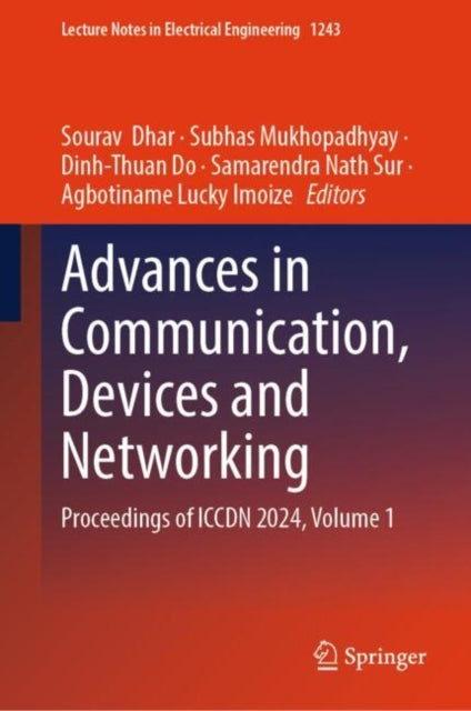 Advances in Communication, Devices and Networking: Proceedings of ICCDN 2024, Volume 1