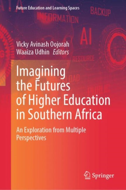 Imagining the Futures of Higher Education in Southern Africa: An Exploration from Multiple Perspectives