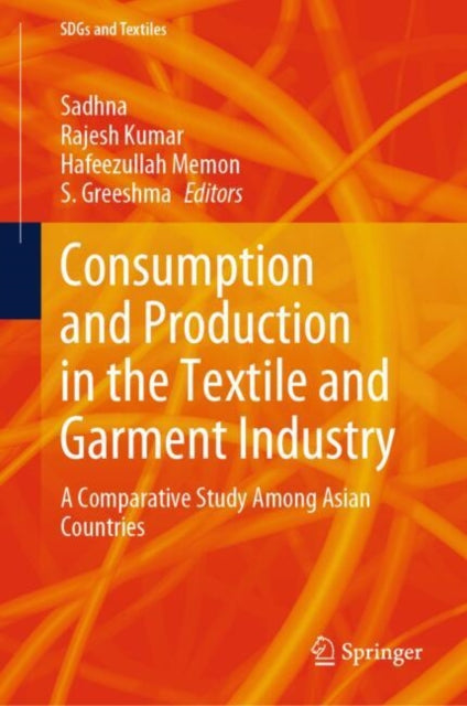 Consumption and Production in the Textile and Garment Industry: A Comparative Study Among Asian Countries