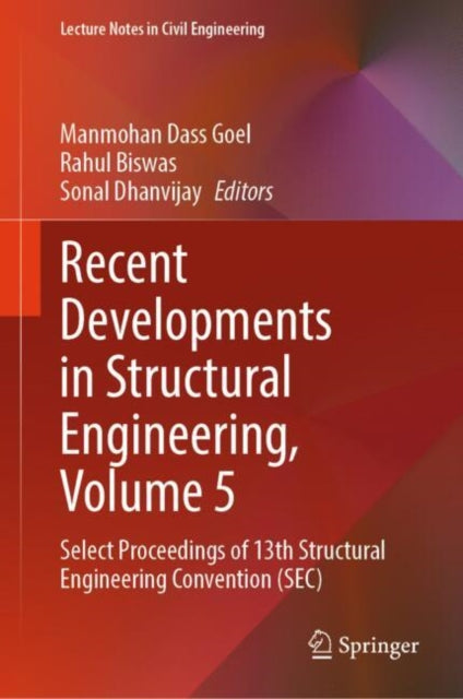 Recent Developments in Structural Engineering, Volume 5: Select Proceedings of 13th Structural Engineering Convention (SEC)