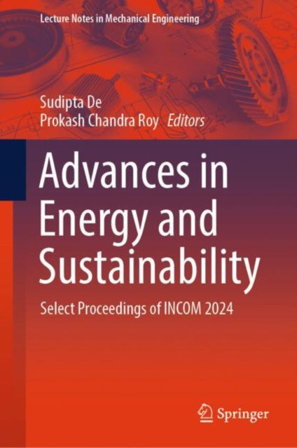 Advances in Energy and Sustainability: Select Proceedings of INCOM 2024