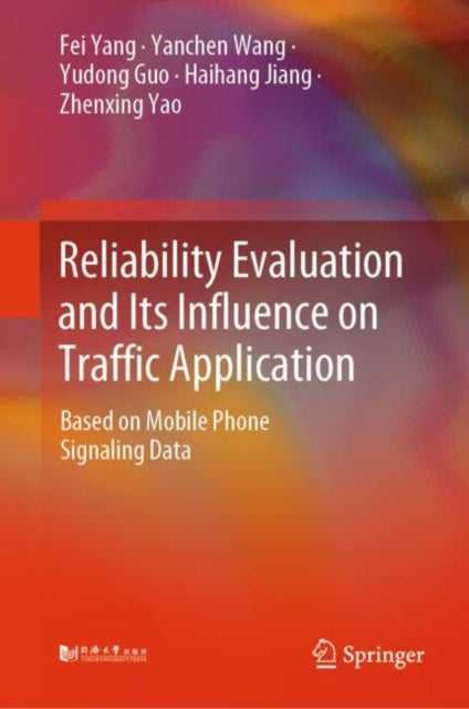 Reliability Evaluation and Its Influence on Traffic Application: Based on Mobile Phone Signaling Data
