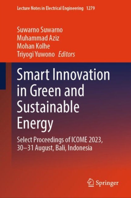 Smart Innovation in Green and Sustainable Energy: Select Proceedings of ICOME 2023, 30–31 August, Bali, Indonesia