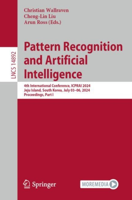Pattern Recognition and Artificial Intelligence: 4th International Conference, ICPRAI 2024, Jeju Island, South Korea, South Korea, July 03–06, 2024, Proceedings, Part I