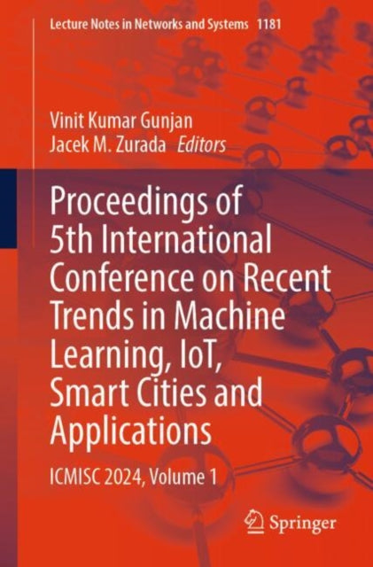 Proceedings of 5th International Conference on Recent Trends in Machine Learning, IoT, Smart Cities and Applications: ICMISC 2024, Volume 1