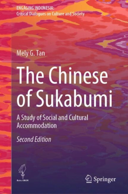 The Chinese of Sukabumi: A Study of Social and Cultural Accommodation