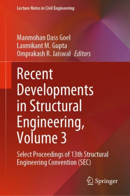 Recent Developments in Structural Engineering, Volume 3: Select Proceedings of 13th Structural Engineering Convention (SEC)