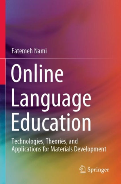 Online Language Education: Technologies, Theories, and Applications for Materials Development