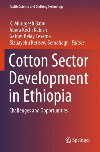 Cotton Sector Development in Ethiopia: Challenges and Opportunities
