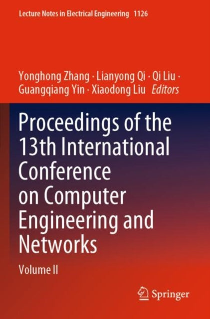Proceedings of the 13th International Conference on Computer Engineering and Networks: Volume II