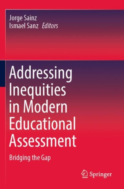 Addressing Inequities in Modern Educational Assessment: Bridging the Gap