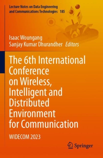 The 6th International Conference on Wireless, Intelligent and Distributed Environment for Communication: WIDECOM 2023