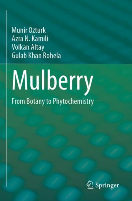 Mulberry: From Botany to Phytochemistry