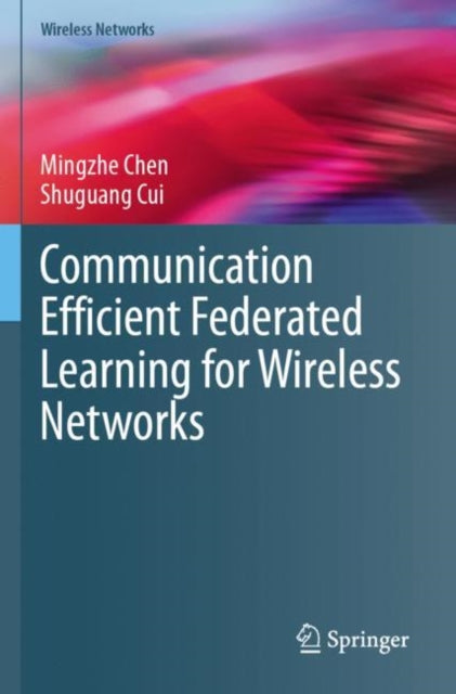 Communication Efficient Federated Learning for Wireless Networks