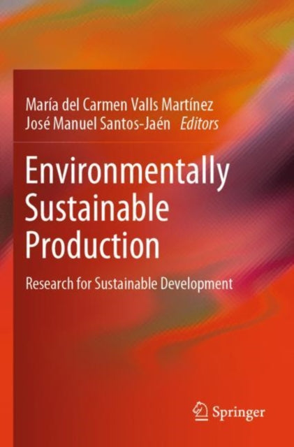 Environmentally Sustainable Production: Research for Sustainable Development